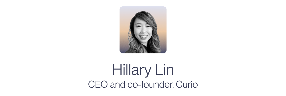 Headshot of Hillary Lin, CEO and co-founder of Curio