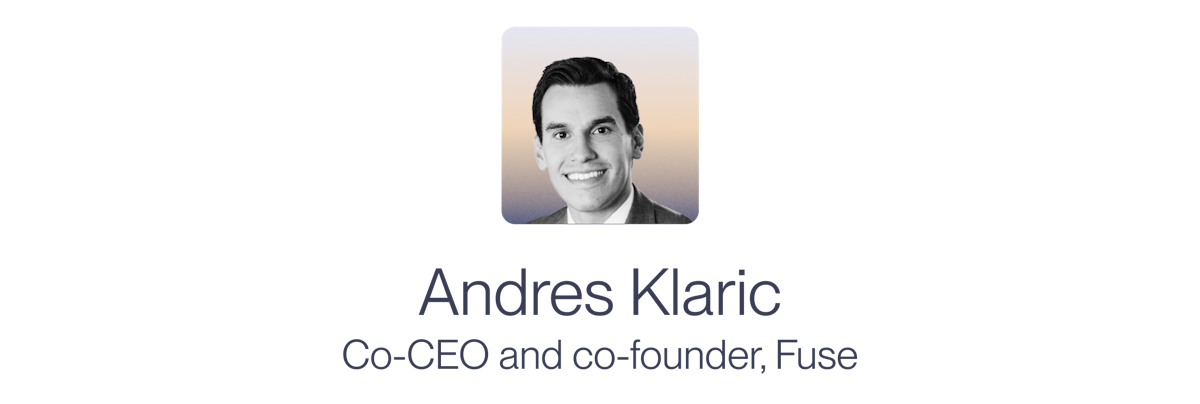 Andres Klaric, co-CEO and co-founder of Fuse